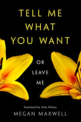 Tell Me What You WantOr Leave Me
