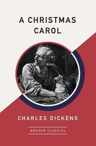 A Christmas Carol (AmazonClassics Edition)