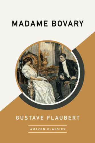 Madame Bovary (AmazonClassics Edition)