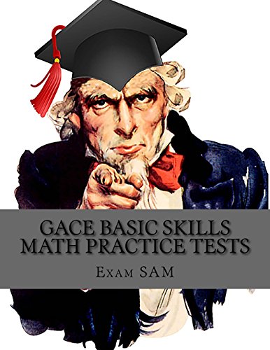 Gace Basic Skills Math Practice Tests