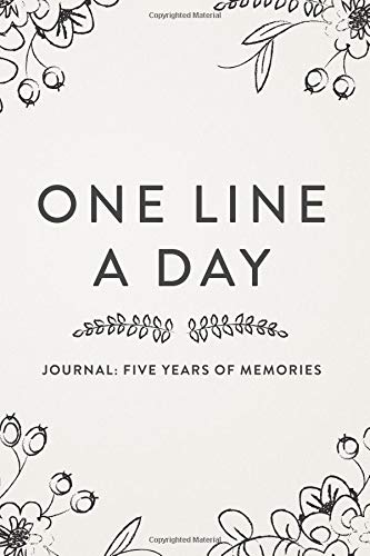 One Line A Day Journal: Five Years of Memories, 6x9 Diary, Dated and Lined Book, Floral Sketch