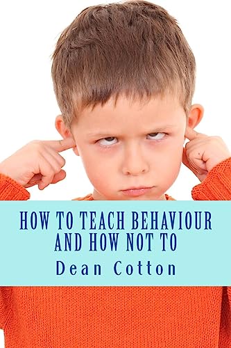 How to teach behaviour and how not to.