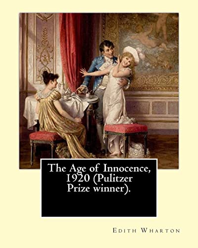 The Age of Innocence, 1920 (Pulitzer Prize winner).Novel By