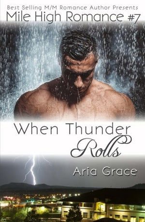When Thunder Rolls MM Romance Mile High Romance Volume