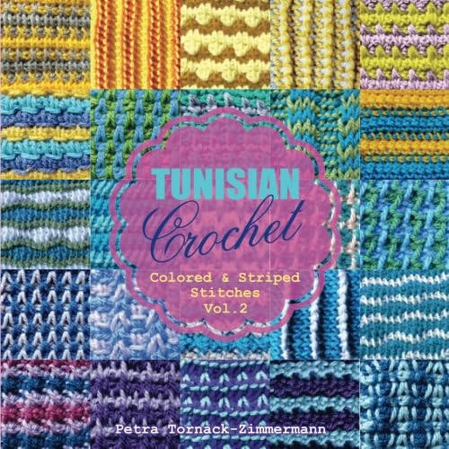 TUNISIAN Crochet  Vol  Colored  Striped Stitches TUNISIAN Crochet Stitches Volume