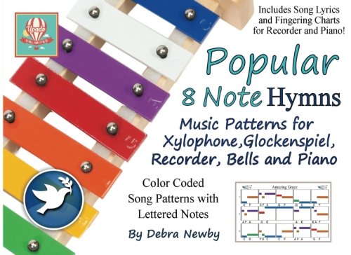 Popular 8 Note Hymns: Music Patterns for Xylophone, Glockenspiel, Recorder, Bells and Piano (Popular 8 Note Songs)