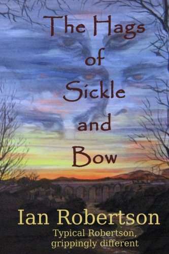 The Hags of Sickle and Bow: Typical Robertson, Grippingly Different