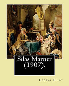 Silas Marner (1907). By 