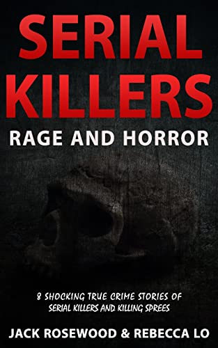 Serial Killers Rage and Horror