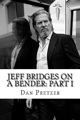 Jeff Bridges on a Bender