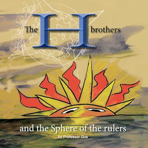 The H Brothers and the sphere of the rulers