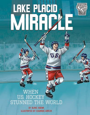 Lake Placid Miracle: When U.S. Hockey Stunned the World