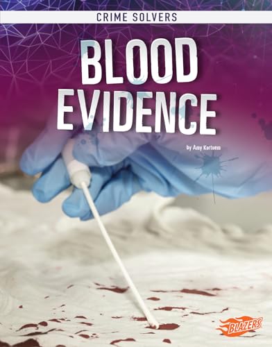 Crime Solvers Blood Evidence