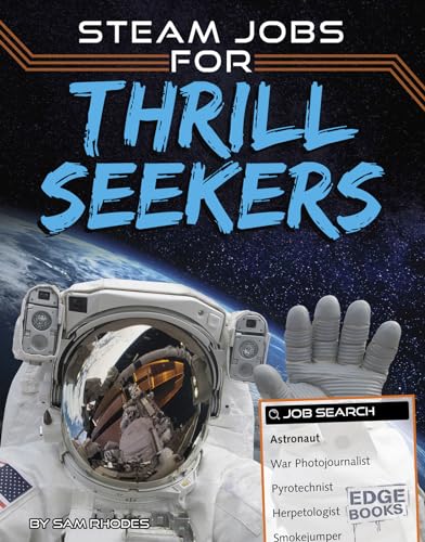 STEAM Jobs for Thrill Seekers