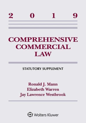 Comprehensive Commercial Law: 2019 Statutory Supplement (Supplements)