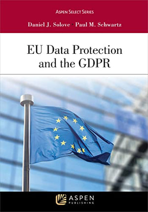 Eu Data Protection and the Gdpr