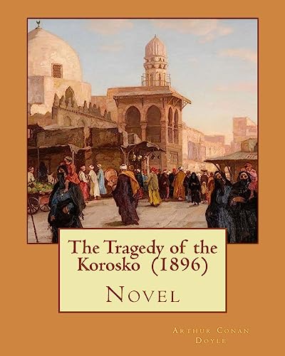 The Tragedy of the Korosko (1896) By