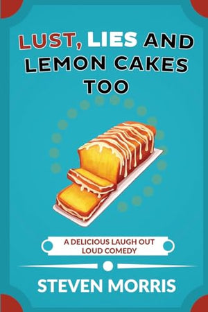 Lust, Lies and Lemon Cakes Too