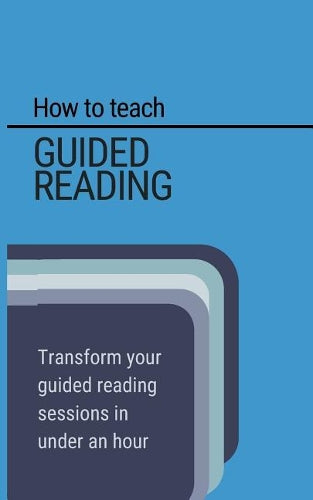 How to teach Guided Reading