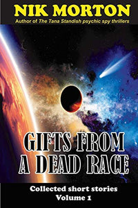 Gifts from a Dead Race 