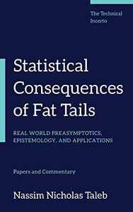 Statistical Consequences of Fat Tails 
