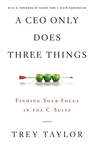 A CEO Only Does Three Things