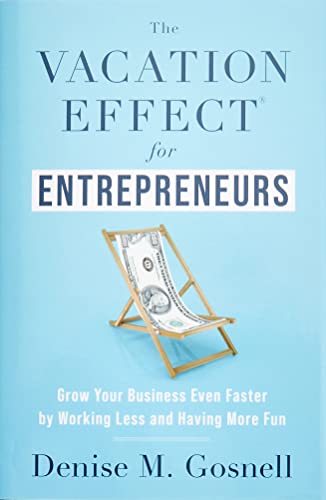 The Vacation Effect(R) for Entrepreneurs