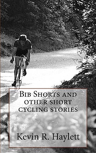 Bib Shorts and other short cycling stories