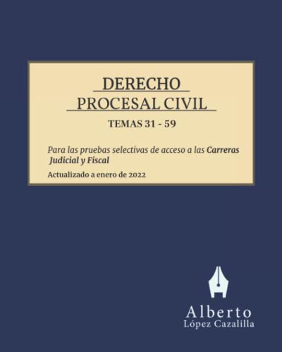 Derecho Procesal Civil, Temas 31 a 58: Temas para la preparación de las pruebas de acceso a las Carreras Judicial y Fiscal (Spanish Edition)