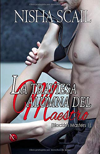 La traviesa alumna del Maestro (Blackish Masters) (Volume 1) (Spanish Edition)