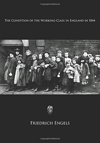The Condition of the Working-Class in England in 1844