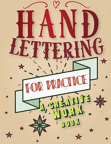 Hand Lettering For Practice Sheet, A Creative Workbook