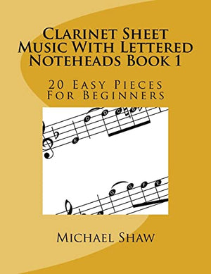 Clarinet Sheet Music With Lettered Noteheads Book 1