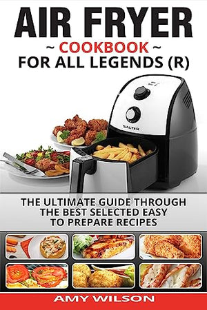 Air Fryer Cookbook For Legends