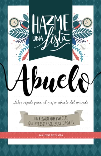 Hazme una lista abuelo (LIBRO REGALO PARA EL MEJOR ABUELO DEL MUNDO)