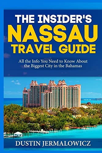 The Insider's Nassau Travel Guide