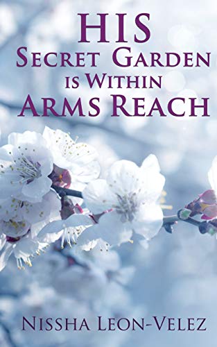 His Secret Garden is Within Arms Reach