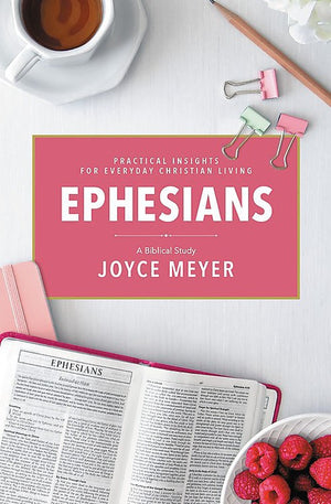 Ephesians: A Biblical Study