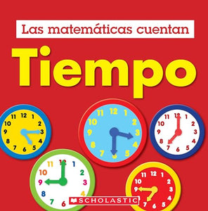 Tiempo (Las Matemáticas Cuentan): Time (Math Counts in Spanish) 