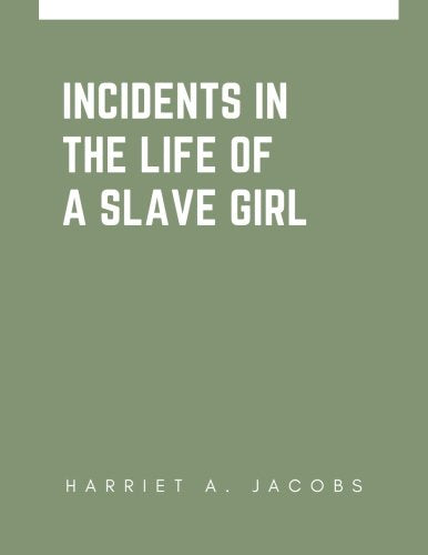 Incidents in the Life of a Slave Girl