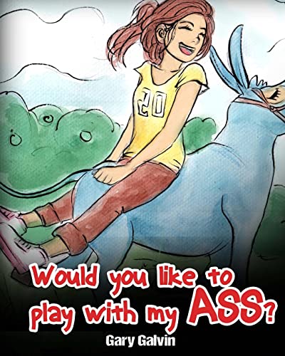 Would You Like To Play With My Ass?