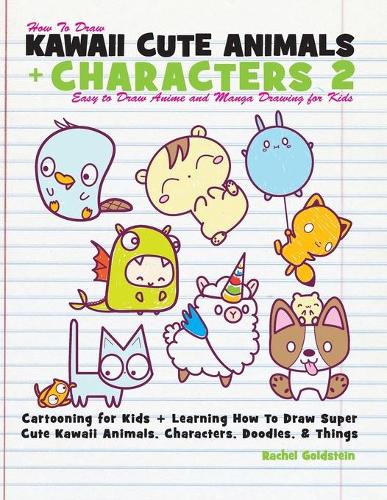 How to Draw Kawaii Cute Animals + Characters 2