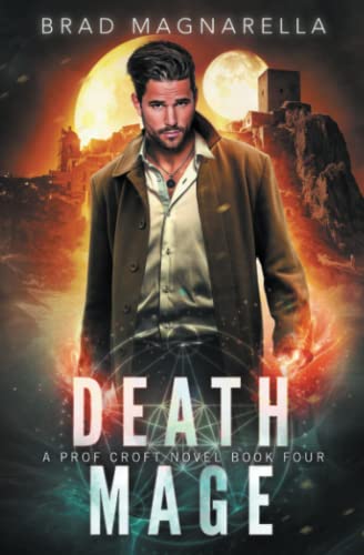 Death Mage: Volume 4 (Prof Croft)