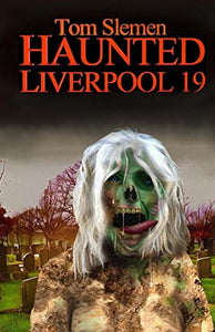 Haunted Liverpool 19 