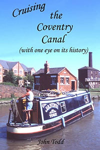 Cruising the Coventry Canal (with one eye on its history) 
