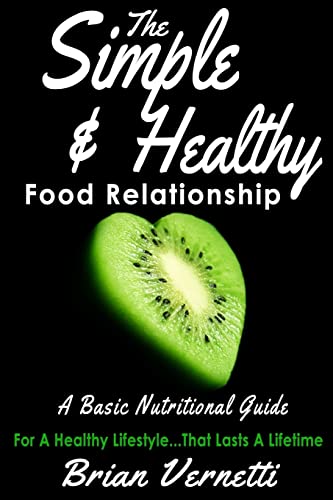 The Simple & Healthy Food Relationship