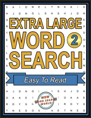 Extra Large Word Search - Easy To Read: Extra Large Word Search Puzzles 2 (Extra Large Print Word Search Puzzles)