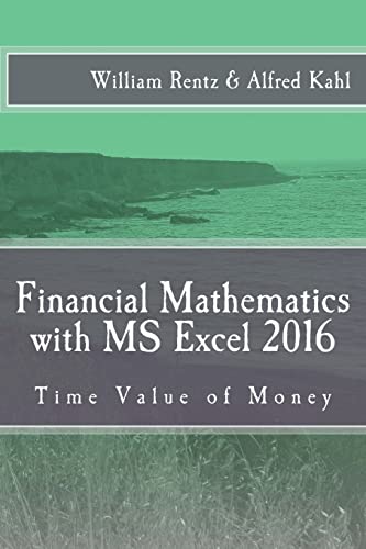 Financial Mathematics with MS Excel 2016