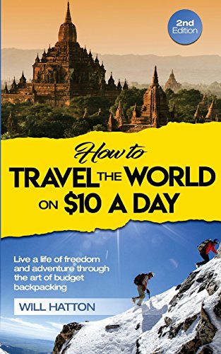How to Travel the World on $10 a Day