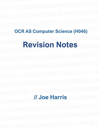 OCR AS Computer Science (H046) - Revision Notes